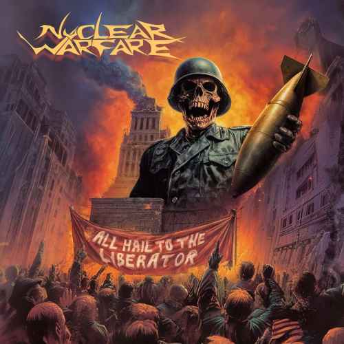 NUCLEAR WARFARE - All Hail to the Liberator CD